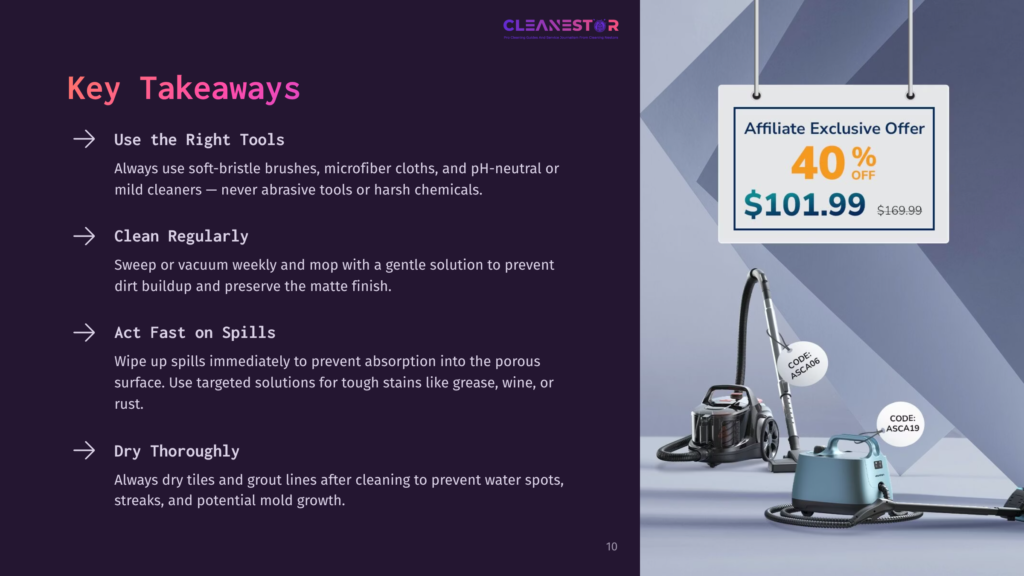 A Summary Slide Featuring A Purple Background, Key Cleaning Tips For Matte Porcelain Tiles, And An Affiliate Promotion Banner.