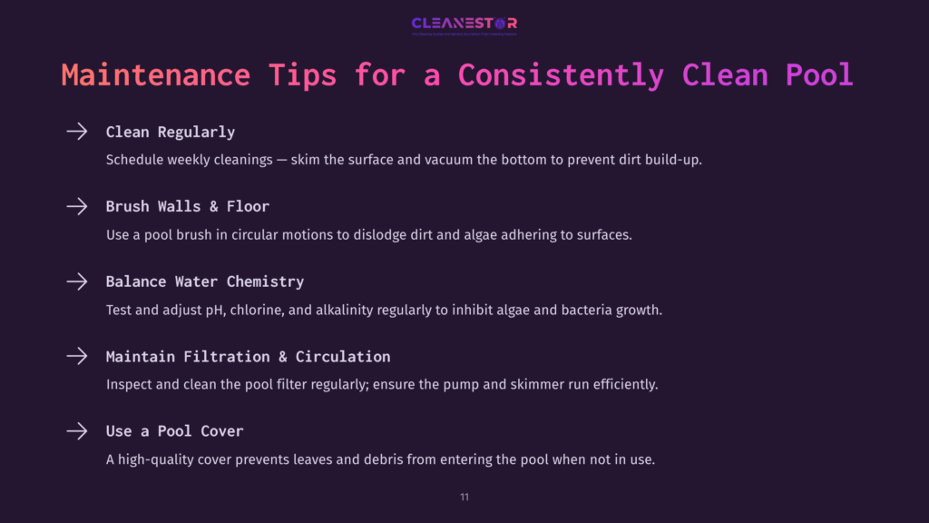 11 Maintenance Tips For A Consistently Clean Pool Bullet-Pointed List Of Pool Maintenance Tips, Featuring Sections On Brushing, Water Chemistry, Filtration, And Cover Use, With A Purple Background.