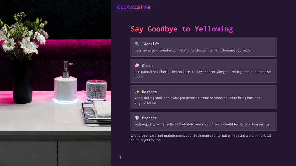 Cleanestor Logo And &Quot;Say Goodbye To Yellowing&Quot; Text Over A Bathroom Countertop With A Soap Dispenser, Speaker, And Flowers. Steps To Clean And Protect Countertops Are Listed.