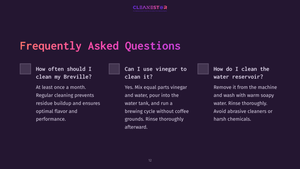 Frequently Asked Questions About Cleaning A Breville Coffee Machine With Vinegar, Including Cleaning Frequency And Reservoir Cleaning.
