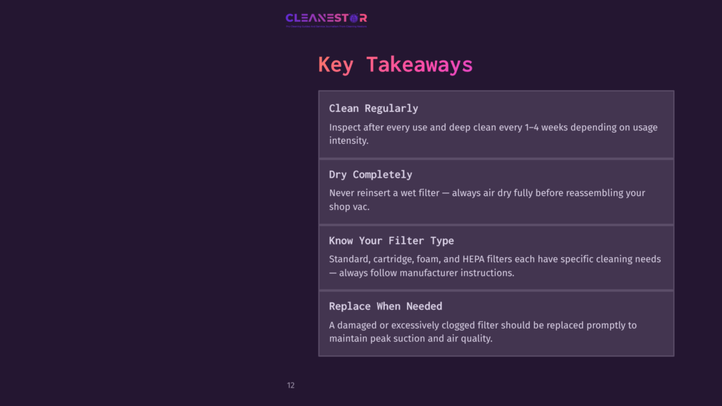 12 Key Takeaways 9 Cleanestor &Quot;Key Takeaways&Quot; Slide With Text: Clean Regularly, Dry Completely, Know Your Filter Type, Replace When Needed.
