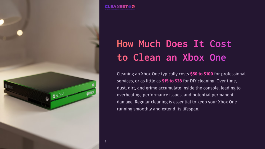 1 How Much Does It Cost To Clean An Xbox One Close-Up Of A Black And Green Xbox One Console On A White Surface, With The Text &Quot;Cleanestor&Quot; And &Quot;How Much Does It Cost To Clean An Xbox One&Quot; Visible On A Dark Background.