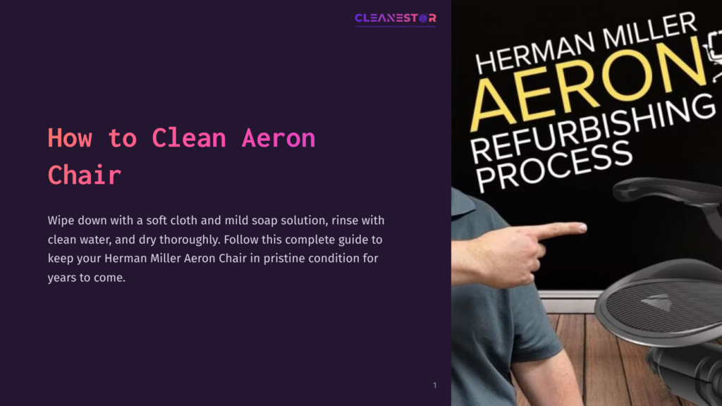A Person Pointing At A Modern Aeron Chair On A Dark Purple Background With Text About Cleaning Instructions.