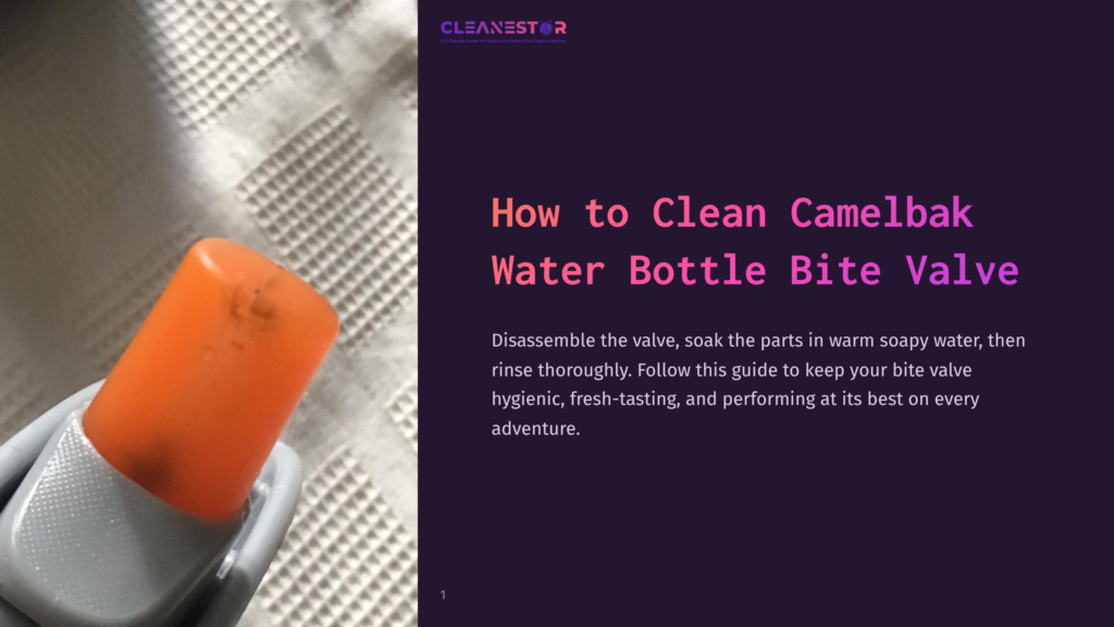 Close-Up Of An Orange Camelbak Bite Valve Next To A Gray Water Bottle On A Textured Surface, With Cleaning Instructions In Purple Text.
