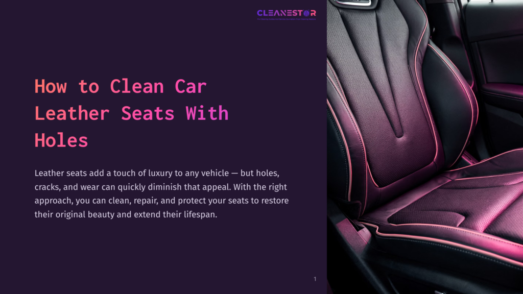 Close-Up Of A Luxurious Car'S Perforated Leather Seat With Pink Ambient Lighting, Featuring The Text &Quot;Cleanestor&Quot; And &Quot;How To Clean Car Leather Seats With Holes&Quot; On The Left.