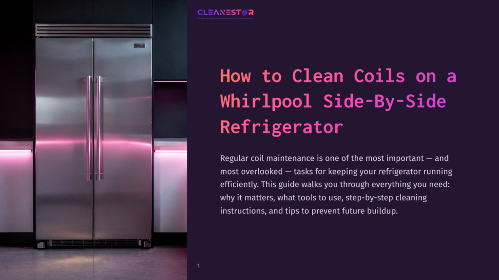 How To Clean Coils On A Whirlpool Side-By-Side Refrigerator
