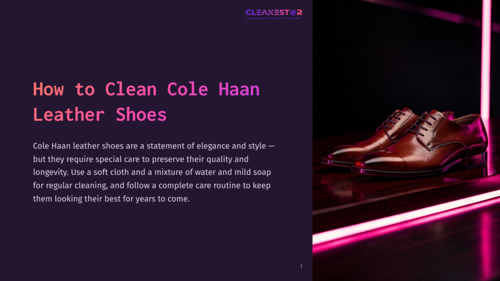 A Pair Of Rich Brown Cole Haan Leather Dress Shoes Gleam Under Bright Pink Neon Lights, Reflecting On A Dark, Polished Surface. The Text &Quot;How To Clean Cole Haan Leather Shoes&Quot; Is Visible On The Left.