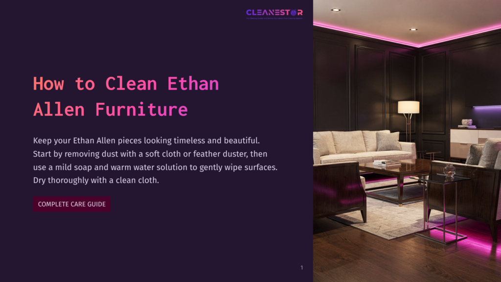 How To Clean Ethan Allen Furniture