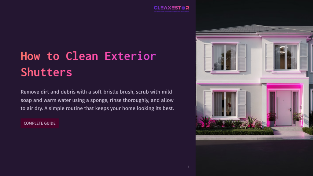 1 How To Clean Exterior Shutters Clean Exterior Shutters On A Modern House, With Text &Quot;How To Clean Exterior Shutters&Quot; And A Description Of Cleaning Methods.
