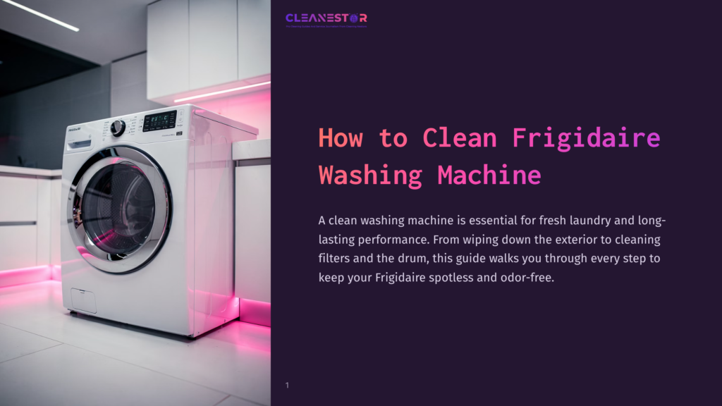 A Modern Frigidaire Washing Machine Is Shown In A Clean, Well-Lit Laundry Room With Pink Led Accent Lighting. The Text &Quot;How To Clean Frigidaire Washing Machine&Quot; Is Overlaid On A Dark Purple Background.