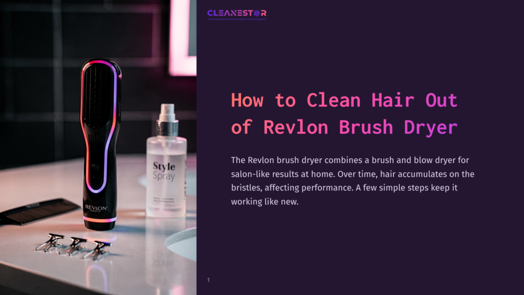 Revlon Brush Dryer With Neon Pink And Purple Accents And A Bottle Of &Quot;Style Spray&Quot; On A Bathroom Counter, With A Comb And Clips In The Foreground. Text Overlay: &Quot;How To Clean Hair Out Of Revlon Brush Dryer&Quot;.