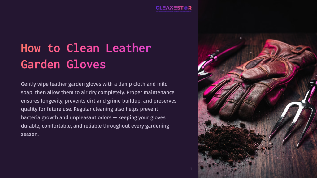 1 How To Clean Leather Garden Gloves Close-Up Of Brown Leather Garden Gloves Resting On A Dark Surface, Accompanied By Gardening Tools And Soil, Conveying A Cleaning Context.