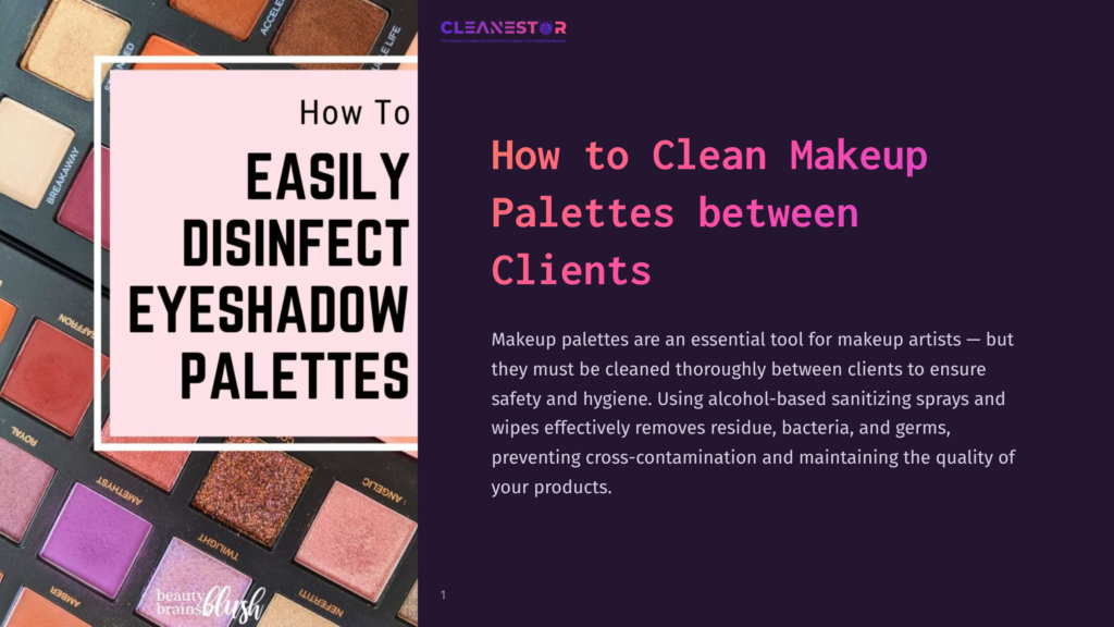 Various Makeup Palettes Displayed On A Textured Surface, Featuring Vibrant Eyeshadow Shades, With A Guide For Cleaning In The Background.