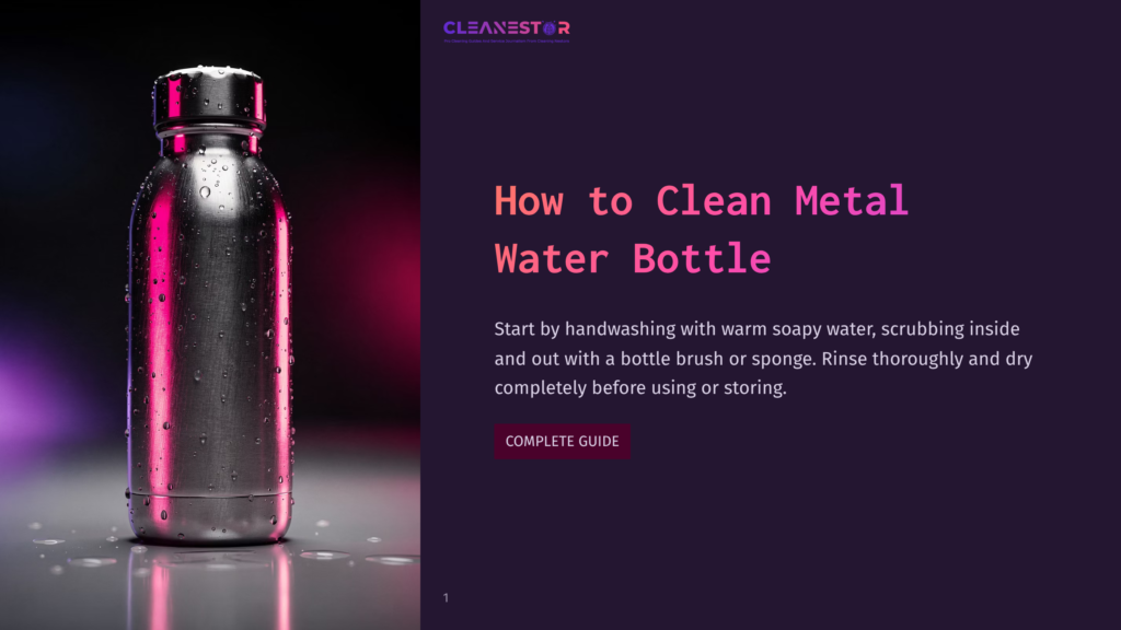 A Sleek, Stainless Steel Water Bottle With Water Droplets Glistening On Its Surface, Illuminated By Pink And Blue Neon Lights. Text Overlay Reads &Quot;How To Clean Metal Water Bottle&Quot; And &Quot;Complete Guide.