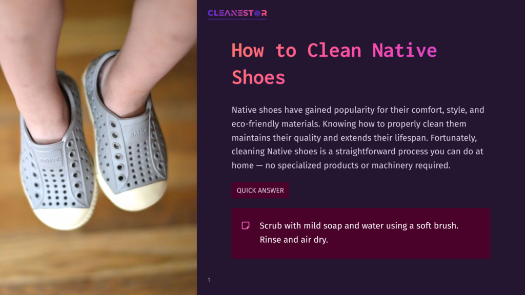 A Person Wearing Grey Native Shoes Stands On Wooden Flooring, With Instructions For Cleaning Shoes Displayed In Purple And White Text.