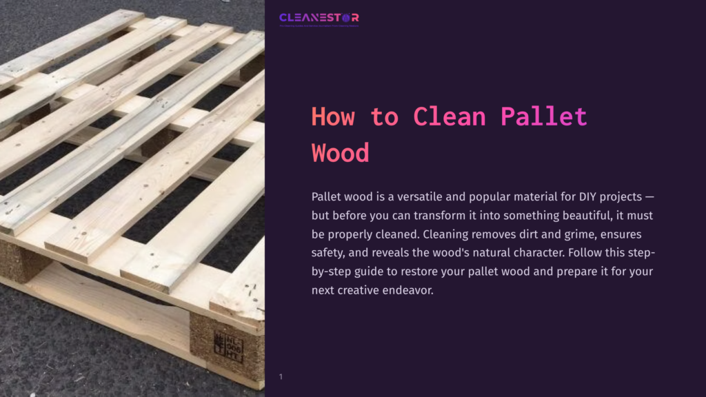 Wooden Pallet With A Natural Finish, Resting On A Dark Surface. The Background Features A Bold Purple Section With Text About Cleaning Techniques.