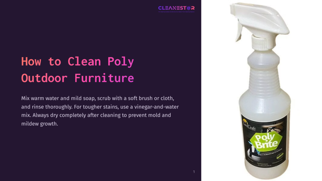 White Spray Bottle Of Poly Brite Outdoor Furniture Cleaner With A Green And Yellow Label, Next To Instructions On How To Clean Poly Outdoor Furniture.