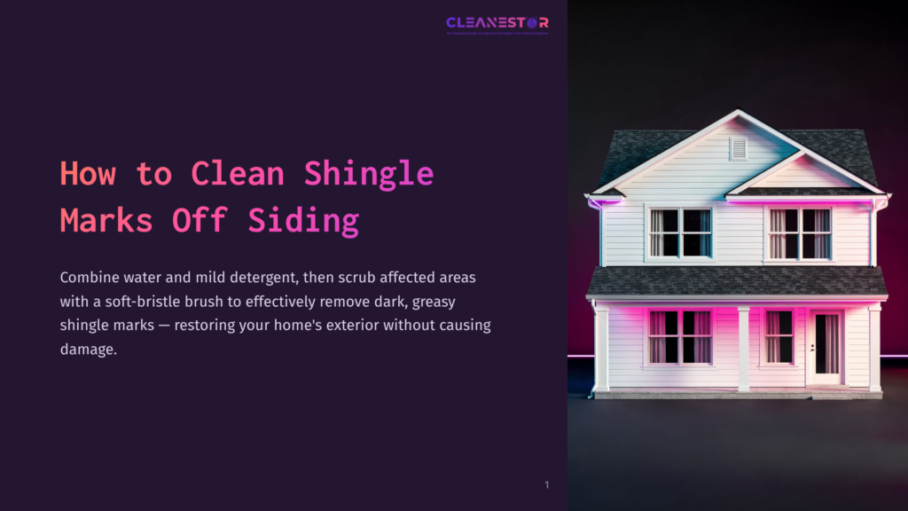 The Cleanestor Logo Is At The Top Of A Dark Purple Slide With The Title &Quot;How To Clean Shingle Marks Off Siding&Quot; In White And Pink Text. A White House With Pink Lights Is On The Right.