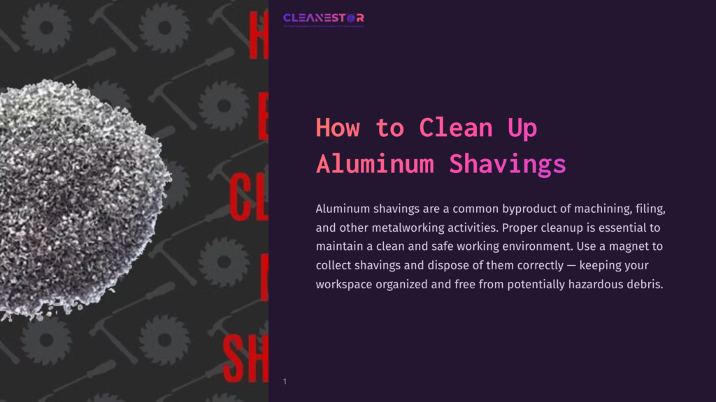 Close-Up Of A Pile Of Aluminum Shavings With A Dark, Textured Background Featuring Saw Blade Graphics. Overlay Text Reads &Quot;Cleanestor&Quot; And &Quot;How To Clean Up Aluminum Shavings&Quot;.