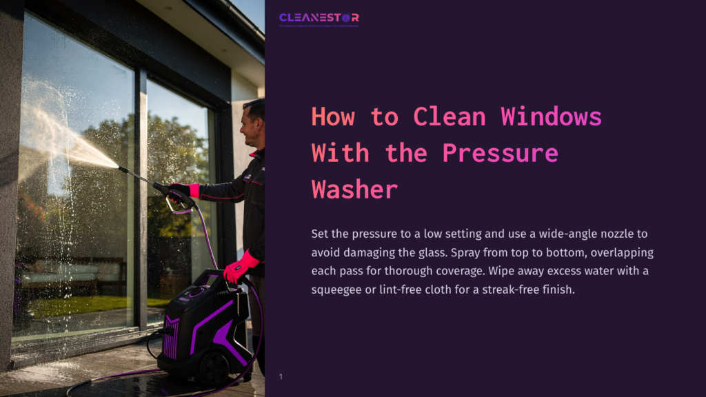 Man In Pink Gloves Pressure Washing A Large Glass Window With A Purple And Black Pressure Washer, With The Cleanestor Logo And &Quot;How To Clean Windows With The Pressure Washer&Quot; Text Visible.