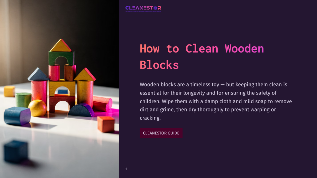 Colorful Wooden Blocks Arranged On A White Surface, With The Text &Quot;Cleanestor&Quot; And &Quot;How To Clean Wooden Blocks&Quot; Visible.