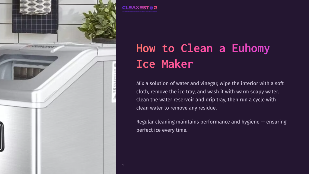 A Silver Euhomy Ice Maker Is Shown On A Countertop, With Cleaning Instructions Displayed In Text On The Right Side.