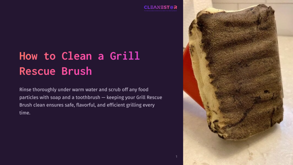 How To Clean A Grill Rescue Brush: Instructions And Image Of Dirty Brush With Text Guide For Effective Cleaning.