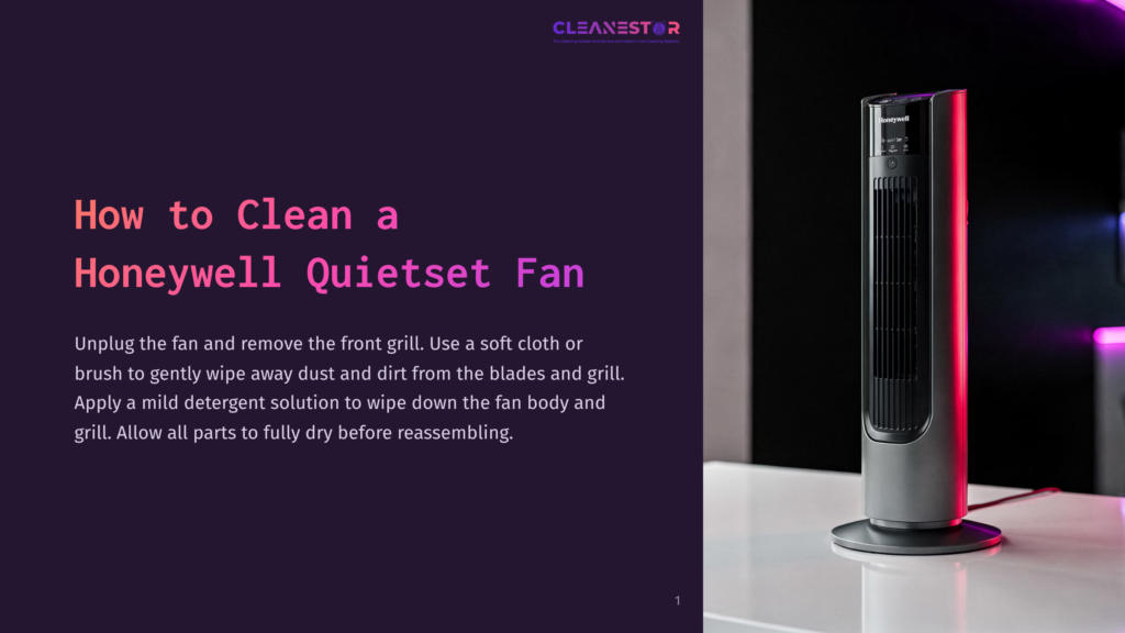 A Sleek, Tall Honeywell Quietset Fan On A White Table, Accompanied By Cleaning Instructions In Bold Purple And White Text On A Dark Background.