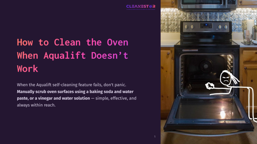 An Open Oven With A Stick Figure Person Looking Frustrated At The Dirty Interior. Text Overlay Reads &Quot;How To Clean The Oven When Aqualift Doesn'T Work.