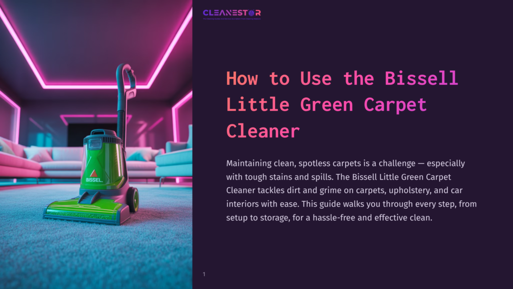 Bissell Little Green Carpet Cleaner Sits On A Plush Carpet In A Modern Living Room With Neon Pink Lighting. Text Overlay: &Quot;Cleanestor - How To Use The Bissell Little Green Carpet Cleaner&Quot;.