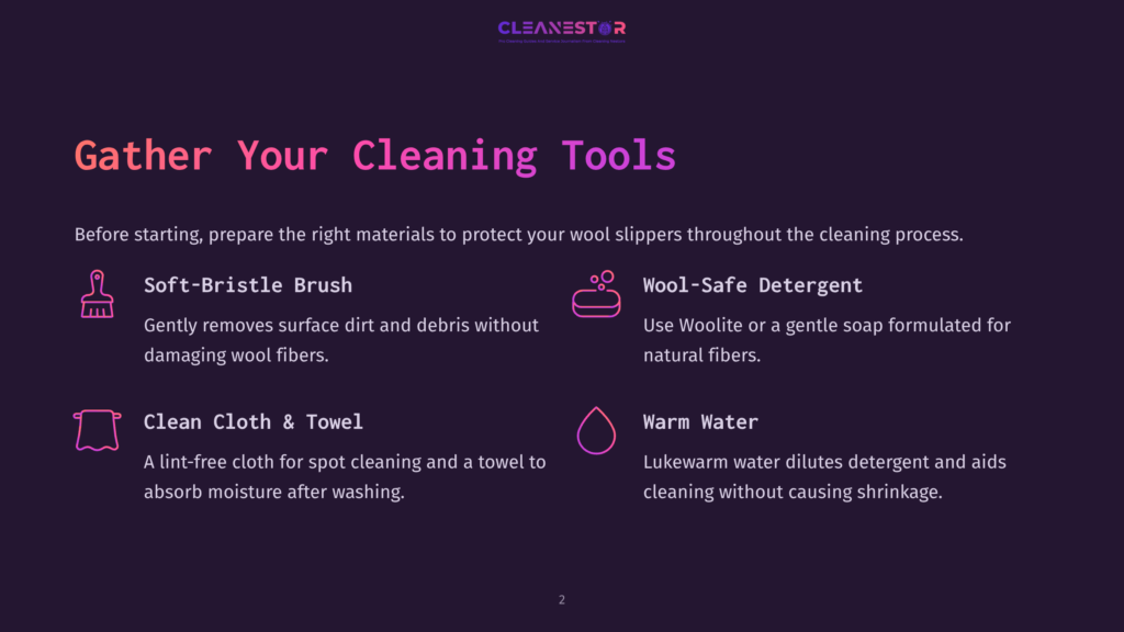 Image Displaying A Dark Background With The Title &Quot;Cleanestor&Quot; At The Top. Below, The Text &Quot;Gather Your Cleaning Tools&Quot; Is Prominently Displayed In A Vibrant Purple. Four Sections Detail Essential Cleaning Supplies For Wool Slippers: A Soft-Bristle Brush, Wool-Safe Detergent, A Clean Cloth, And Warm Water.
