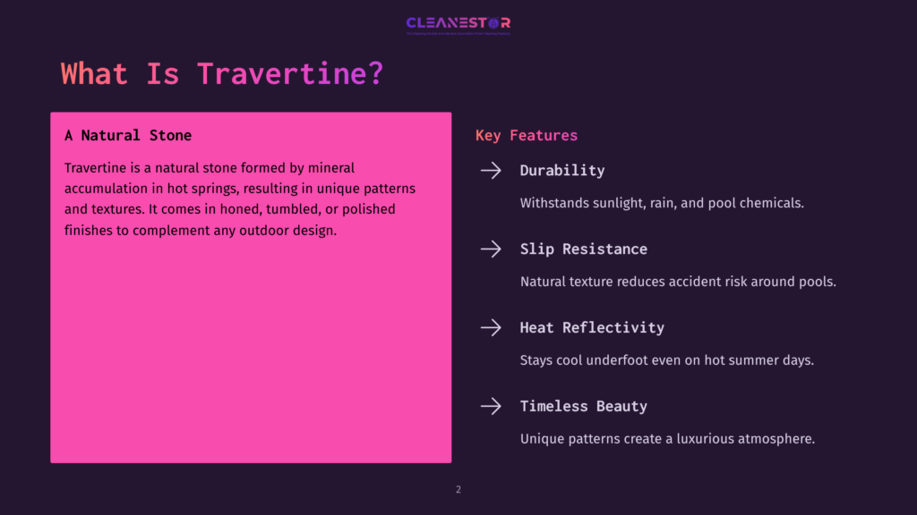 Slide Titled &Quot;What Is Travertine?&Quot; With A Pink Box Detailing &Quot;A Natural Stone&Quot; And A Dark Background With &Quot;Key Features&Quot; Like Durability, Slip Resistance, Heat Reflectivity, And Timeless Beauty.