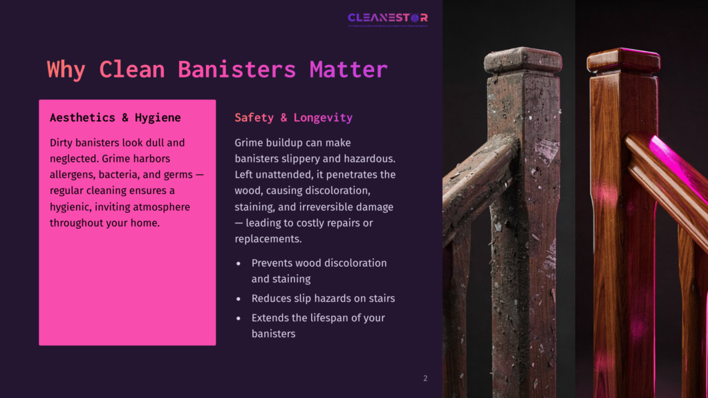 A Split Image Shows A Pink Text Box With &Quot;Why Clean Banisters Matter&Quot; And Bullet Points On The Left, And A Close-Up Of A Dirty, Weathered Wooden Banister Next To A Clean, Polished Banister On The Right.