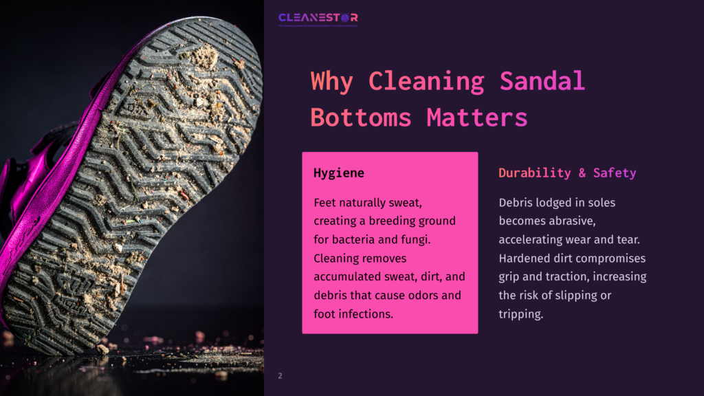 2 Why Cleaning Sandal Bottoms Matters Close-Up Of A Dirty Sandal Sole With Mud And Debris, Next To Text On A Dark Background: &Quot;Why Cleaning Sandal Bottoms Matters&Quot; With Sections On &Quot;Hygiene&Quot; And &Quot;Durability &Amp; Safety.