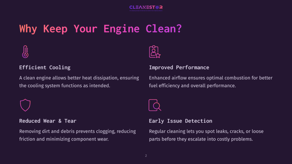 2 Why Keep Your Engine Clean Graphic With Text &Quot;Why Keep Your Engine Clean?&Quot; And Icons Illustrating Efficient Cooling, Improved Performance, Reduced Wear &Amp; Tear, And Early Issue Detection.