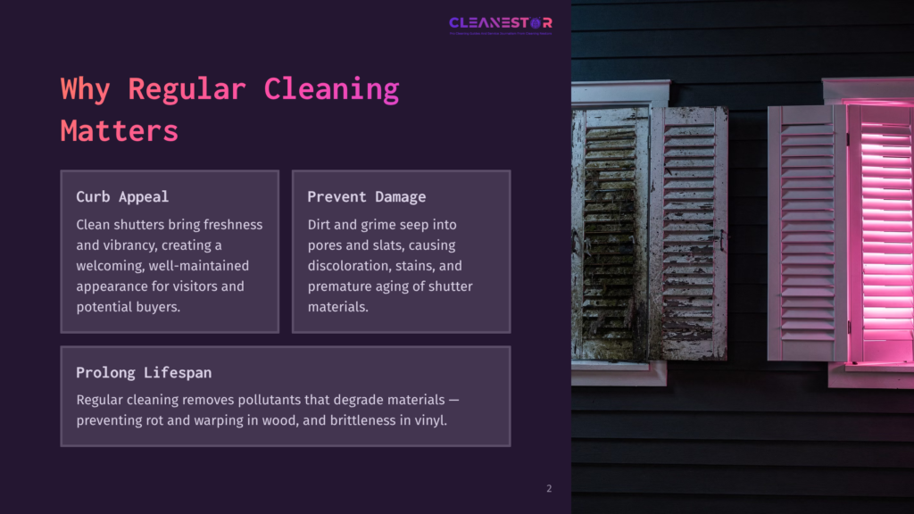 2 Why Regular Cleaning Matters 84 A Split Image Shows The Left Side With Text About Regular Cleaning Benefits, And The Right Side With Two Weathered Window Shutters. The Top Shutter Is Closed And Dirty, While The Bottom Shutter Is Open And Illuminated By A Vibrant Pink Neon Light.