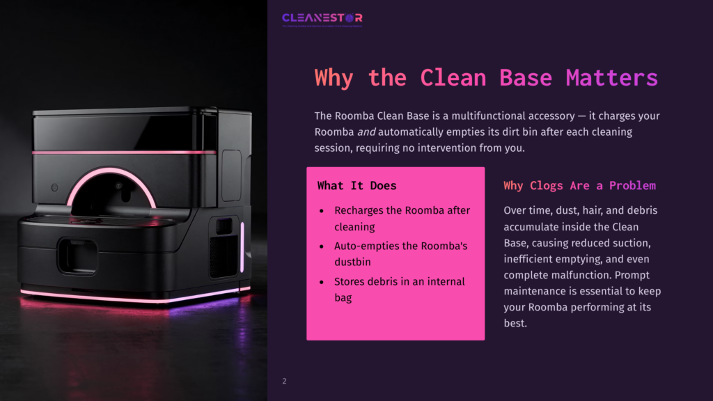 2 Why The Clean Base Matters A Black Cleanestor Roomba Clean Base With Pink And Blue Led Accents Sits On A Dark, Reflective Surface. Text On The Right Side Of The Image Reads &Quot;Why The Clean Base Matters&Quot; And &Quot;Why Clogs Are A Problem&Quot;.