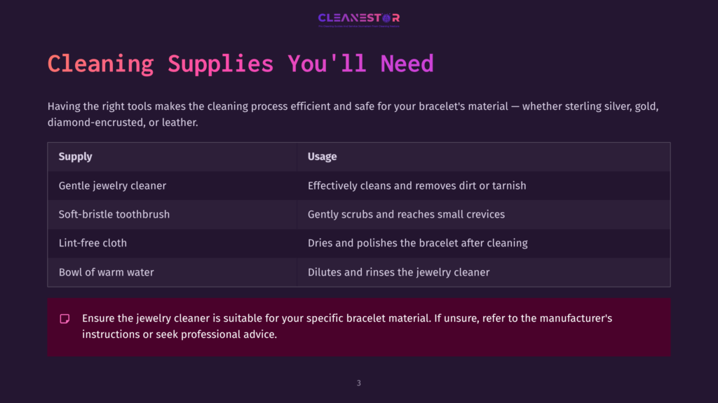 3 Cleaning Supplies Youll Need Table Displaying Cleaning Supplies For Bracelets, With Columns For Usage And Specific Tools Like Toothbrush And Jewelry Cleaner.