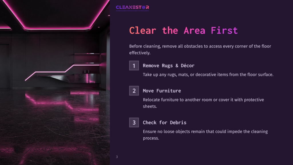A Modern, Dark Room With A Glossy Floor Reflecting Pink Neon Lights. Text Overlays: &Quot;Cleanestor&Quot;, &Quot;Clear The Area First&Quot;, And Numbered Steps For Cleaning Preparation: &Quot;1 Remove Rugs &Amp; Décor&Quot;, &Quot;2 Move Furniture&Quot;, &Quot;3 Check For Debris&Quot;.
