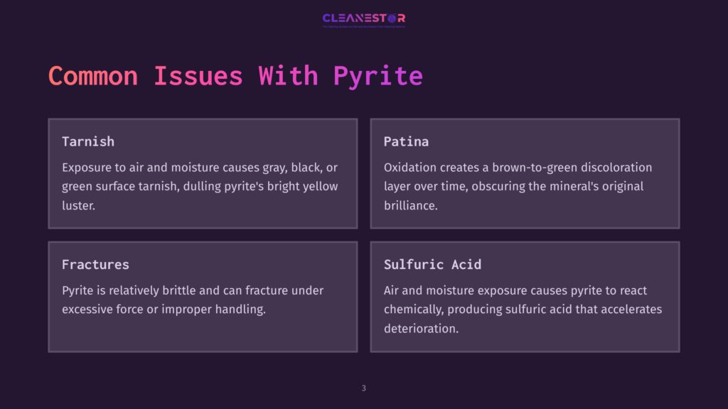 3 Common Issues With Pyrite A Dark Purple Slide Titled &Quot;Common Issues With Pyrite&Quot; Displays Four Boxes Detailing Pyrite Problems: Tarnish, Patina, Fractures, And Sulfuric Acid, With Brief Descriptions Of Each.
