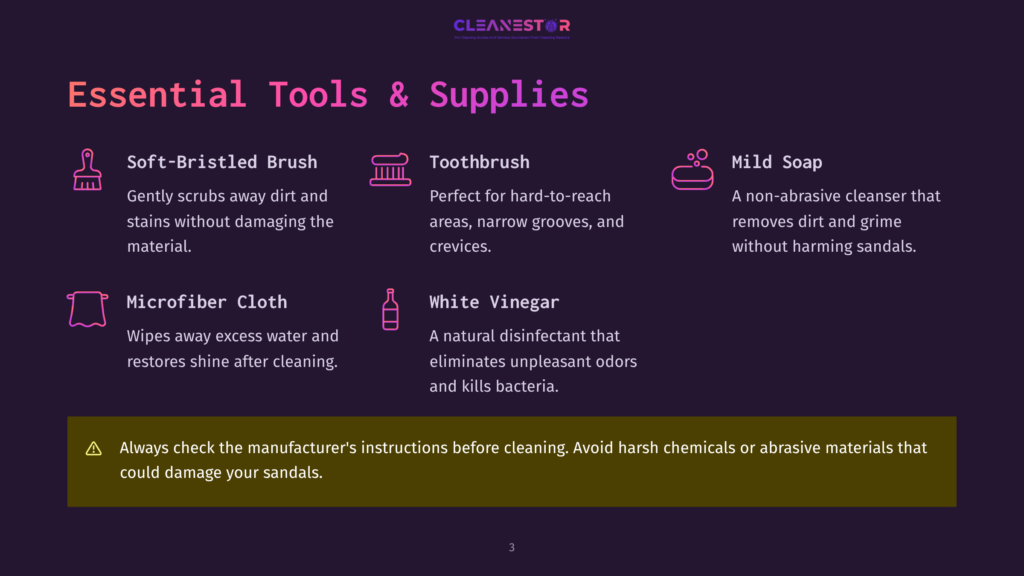 3 Essential Tools And Supplies Illustration Of Essential Tools And Supplies For Cleaning Sandals, Including A Soft-Bristled Brush, Toothbrush, Mild Soap, Microfiber Cloth, And White Vinegar. Text Reads &Quot;Essential Tools &Amp; Supplies&Quot; And Provides Cleaning Tips.