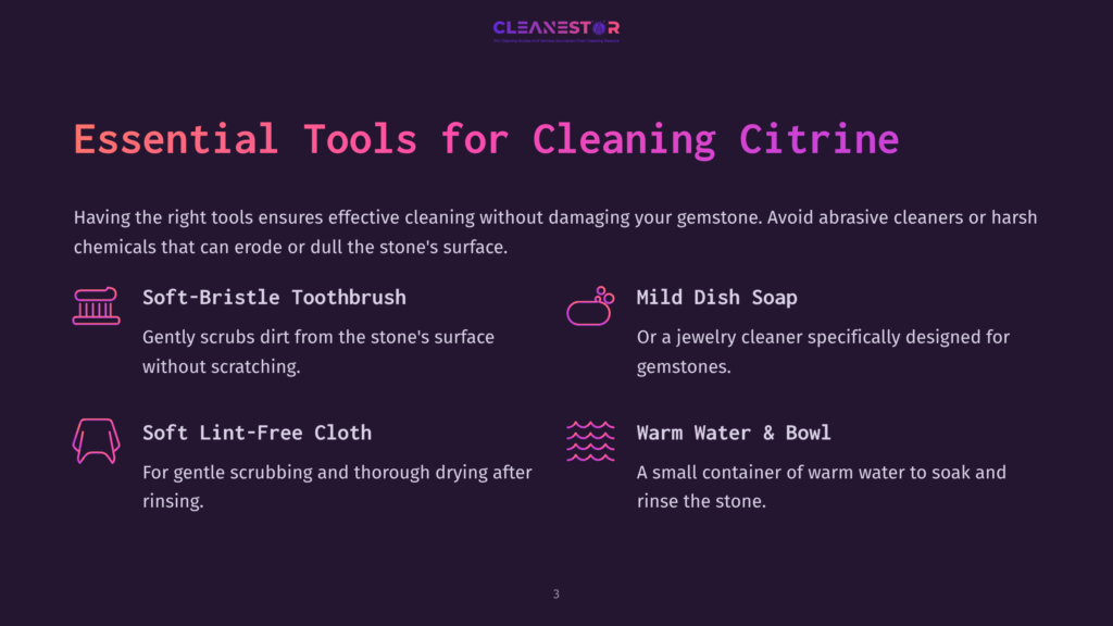 Essential Tools For Cleaning Citrine: Soft-Bristle Toothbrush, Mild Dish Soap, Soft Lint-Free Cloth, And Warm Water In A Bowl. Text Details Cleaning Essentials.