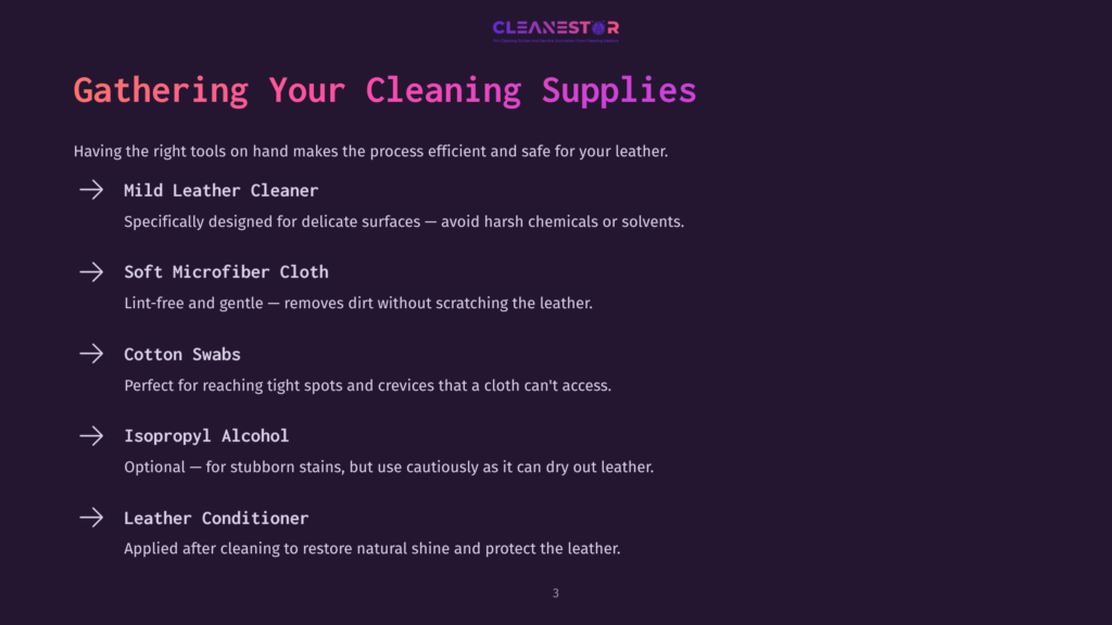 A Dark Purple Slide With The Cleanestor Logo At The Top, Listing Essential Leather Cleaning Supplies: Mild Leather Cleaner, Soft Microfiber Cloth, Cotton Swabs, Isopropyl Alcohol, And Leather Conditioner.