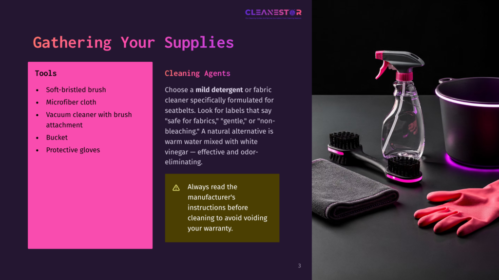 Cleanestor Logo At The Top Of A Slide Titled &Quot;Gathering Your Supplies&Quot; With Sections For &Quot;Tools&Quot; And &Quot;Cleaning Agents.&Quot; Tools Listed Include A Soft-Bristled Brush, Microfiber Cloth, Vacuum Cleaner, Bucket, And Protective Gloves. Cleaning Agents Section Advises Using Mild Detergent Or Fabric Cleaner, Or Warm Water With White Vinegar.
