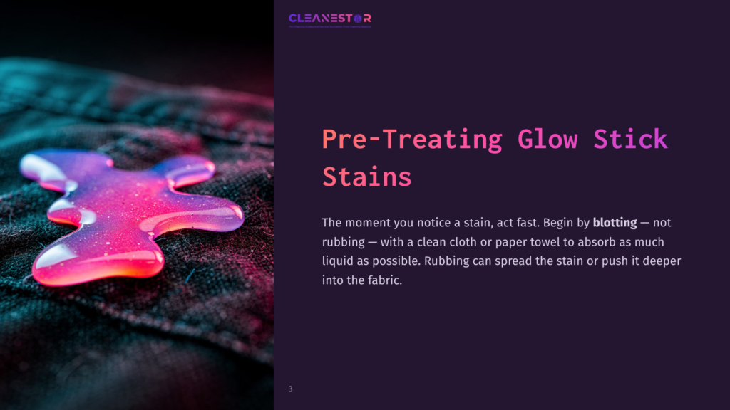 Pre-Treating Glow Stick Stains