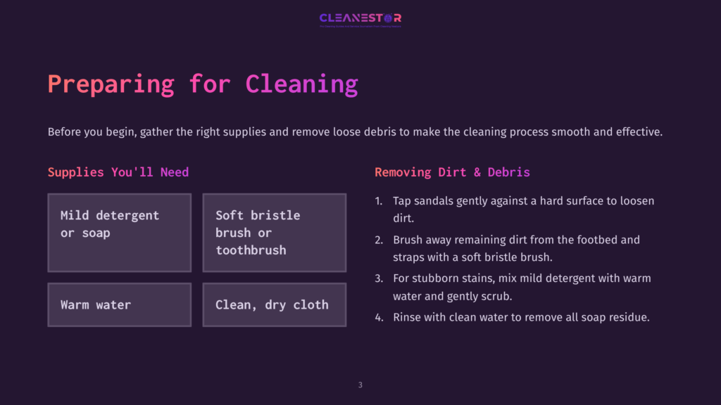 Supplies List For Cleaning Sandals: Mild Detergent, Soft Bristle Brush, Warm Water, And Clean Dry Cloth. Instructions For Removing Dirt And Debris.