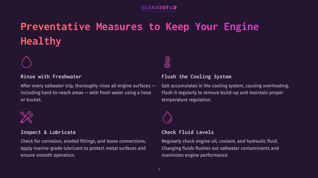 Preventative Measures To Keep Your Engine Healthy: Rinise With Freshwater, Flush The Cooling System, Inspect &Amp; Lubricate, Check Fluid Levels.