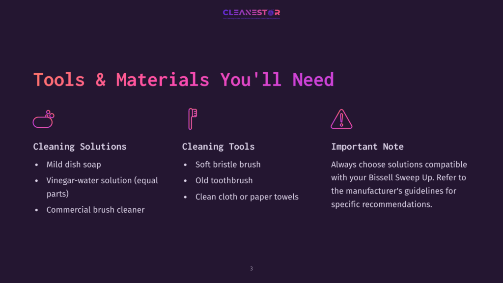 A Dark Purple Slide Titled &Quot;Tools &Amp; Materials You'Ll Need&Quot; Lists Cleaning Solutions Like Mild Dish Soap And Vinegar-Water Solution, Cleaning Tools Such As A Soft Bristle Brush And Old Toothbrush, And An Important Note About Bissell Sweep Up Compatibility.