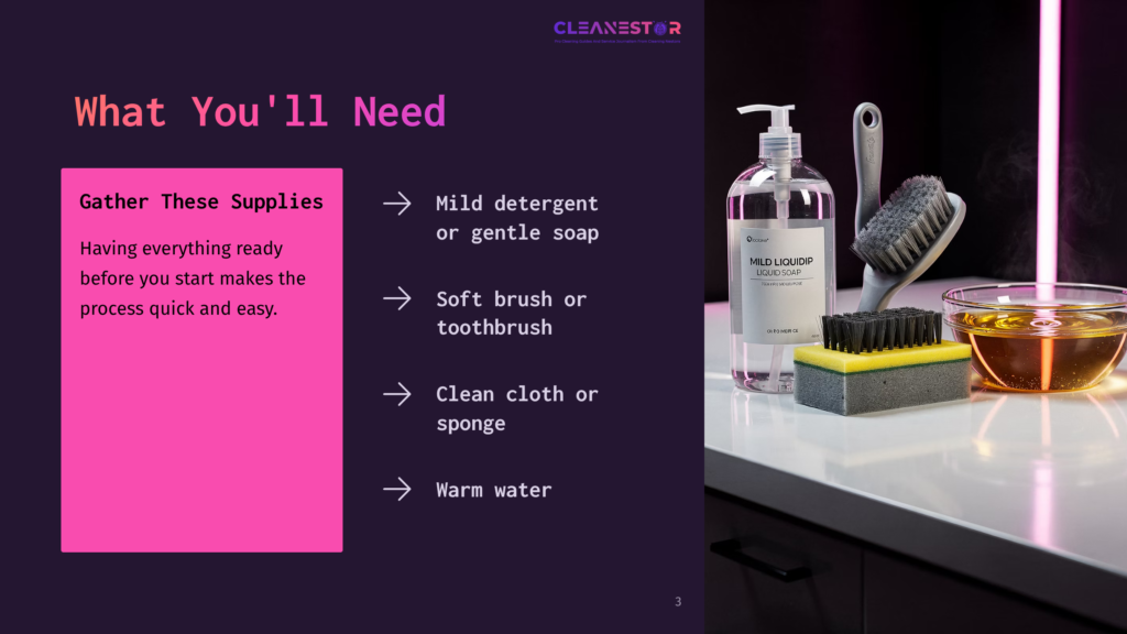 Supplies For Cleaning Include A Bottle Of Mild Detergent, A Soft Brush, A Sponge, And A Clean Cloth, Arranged On A Counter.