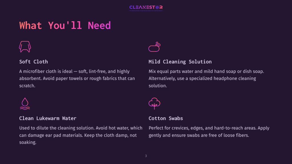 List Of Cleaning Supplies For Ear Pads, Including Mild Cleaning Solution, Clean Lukewarm Water, And Cotton Swabs On A Dark Background.